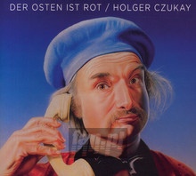 Der Osten Ist Rot - Holger Czukay