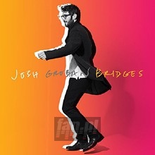 Bridges - Josh Groban Bridges - Josh Groban