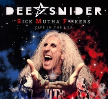 Sick Mutha F**Kers Live In The USA - Dee Snider