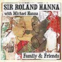 Family & Friends - Sir Roland Hanna 