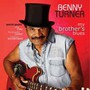 My Brother's Blues - Turner Benny