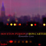 Remember Love - Houston Person & Ron Carter