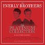 Platinum Collection - The Everly Brothers 