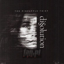 Dissolution - The Pineapple Thief 