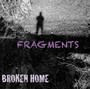 Fragments - Broken Home