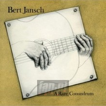 A Rare Conundrum - Bert Jansch