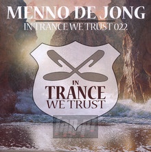 In Trance We Trust 22 - Menno De Jong 