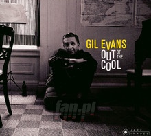 Out Of The Cool - Gil Evans