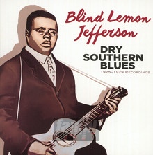 Dry Southern Blues: 1925-1929 Recordings - Blind Lemon Jefferson - powiększ Dry Southern Blues: 1925-1929 Recordings - Blind Lemon Jefferson