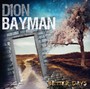 Better Days - Dion Bayman