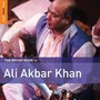 Rough Guide To Ali Akbar Khan - Ali Akbar Khan 