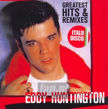 Greatest Hits & Remixes - Eddy Huntington
