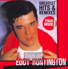 Greatest Hits & Remixes - Eddy Huntington - bigger Greatest Hits & Remixes - Eddy Huntington