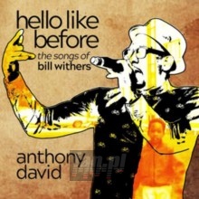 Hello Like Before: The Songs Of Bill Withers - Anthony David