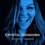 Voodoo Woman - Crystal Shawanda