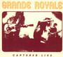 Captured Live - Grande Royale