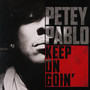 Keep On Goin' - Petey Pablo
