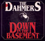 Down In The Basement - The Dahmers Down In The Basement - The Dahmers