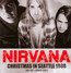 Christmas In Seattle 1988 - Nirvana