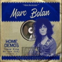 Tramp King Of The City: Home Demos - Marc Bolan