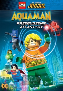 Lego DC Super Heroes: Przebudzenie Atlantydy - Movie / Film