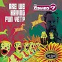Are We Having Fun Yet - Galileo 7