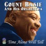 Time Alone Will Tell - Count Basie