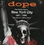 The Early Years New York City 1997/1998 - Dope