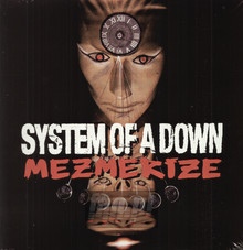 Mezmerize - System Of A Down