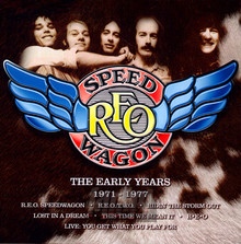 Early Years 1971-1977 - Reo Speedwagon