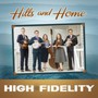 Hills & Home - High Fidelity