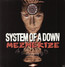 Mezmerize - System Of A Down