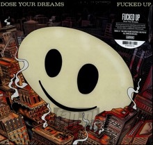 Dose Your Dreams - Fucked Up - bigger Dose Your Dreams - Fucked Up
