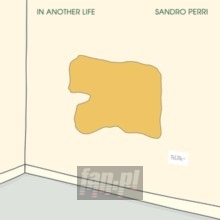 In Another Life - Sandro Perri
