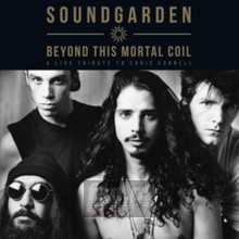 Beyond This Mortal Coil - Soundgarden