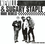 Rude Rebels - Neville & Sugary Staple