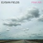 Pink Air - The Elysian Fields 