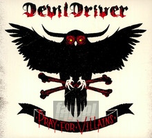 Pray For Villains - Devildriver