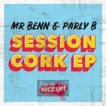 Session Cork - MR Benn & Parly B
