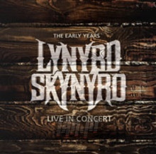 Early Years - Live In Concert - Lynyrd Skynyrd