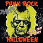 Punk Rock Halloween - Loud Fast & Scary! - Punk Rock Halloween - Loud Fast & Scary!  /  Various