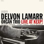 Live At Kexp! - Delvon Lamarr Organ Trio 