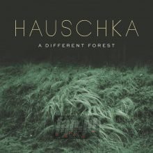 A Different Forest - Hauschka A Different Forest - Hauschka