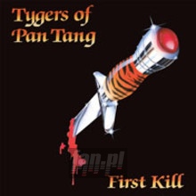 First Kill - Tygers Of Pan Tang