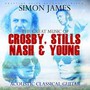 The Great Music Of Crosby,Stills,Nash & Young - Simon James