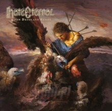 Upon Desolate Sands - Hate Eternal Upon Desolate Sands - Hate Eternal