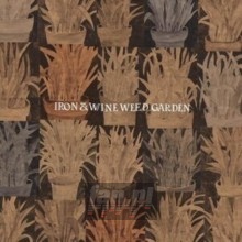 Weed Garden - Iron & Wine Weed Garden - Iron & Wine