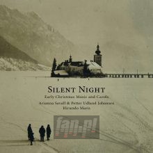 Silent Night - Early Christmas Music & Carols - Arianna Savall  & Petter Udland Johansen
