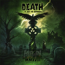 Death...Is Just The Beginning Mmxviii - Death Is Just The Beginning   