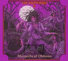 The Hazytones II: Monarchs Of Oblivion - Hazytones